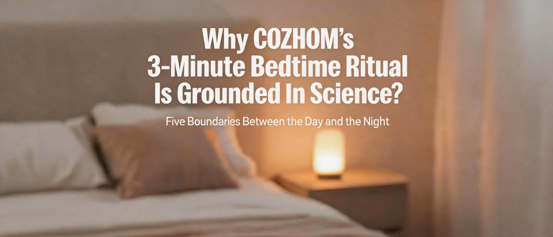Why COZHOM’s 3-Minute Bedtime Ritual Is Grounded in Science?——Five Boundaries Between the Day and the Night