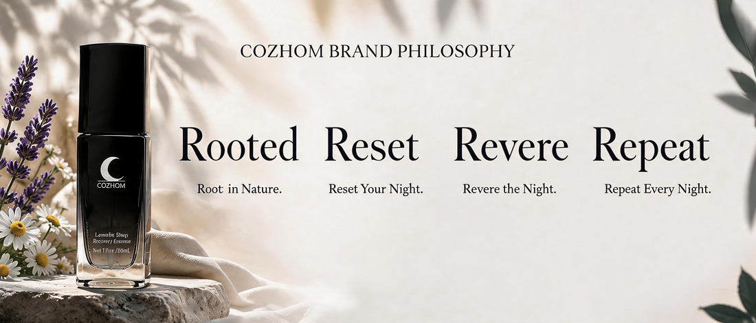THE COZHOM BRAND PHILOSOPHY ——Rooted. Reset. Revere. Repeat.